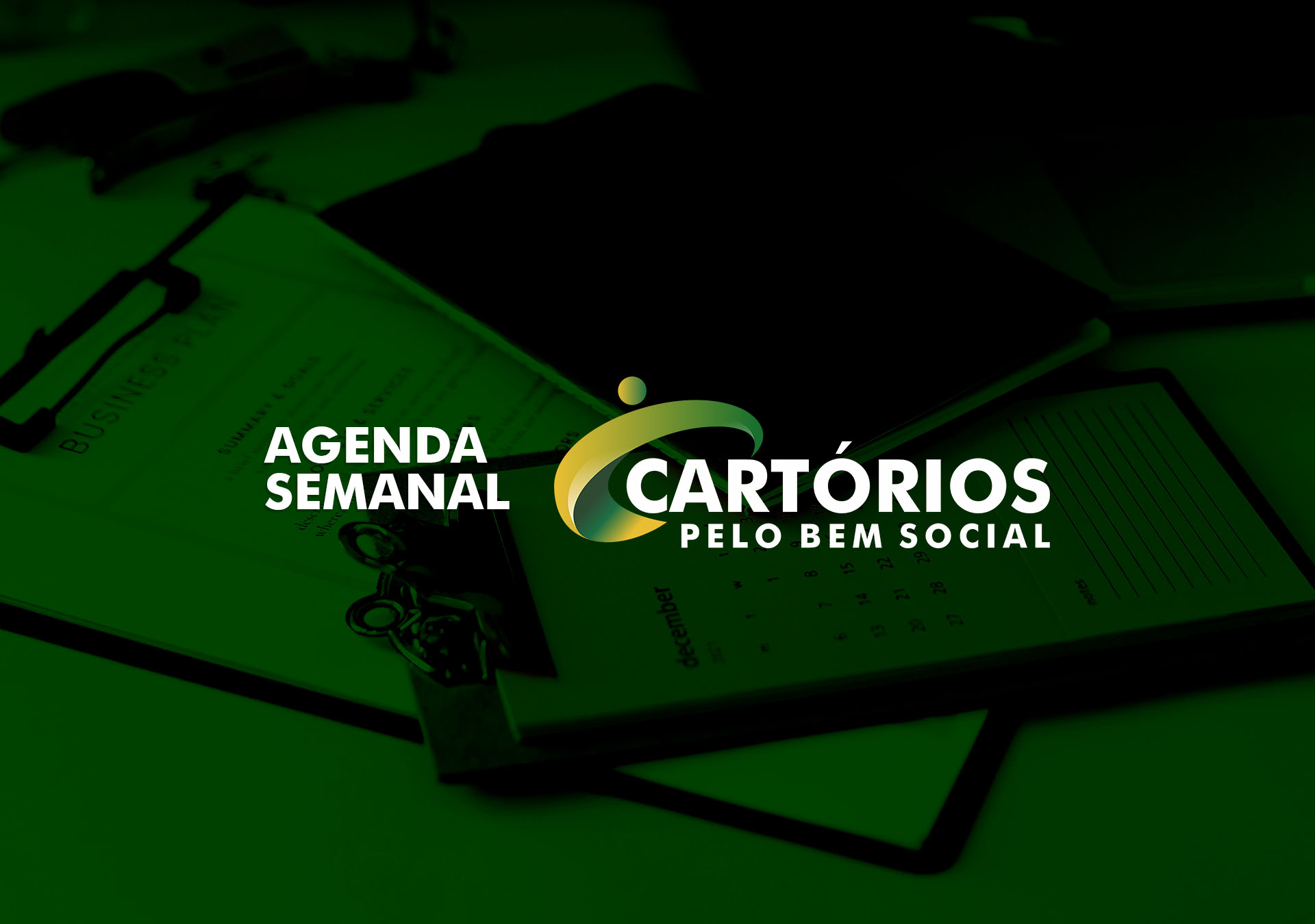 agenda semanal de ações e projetos da Campanha Cartórios pelo Bem Social